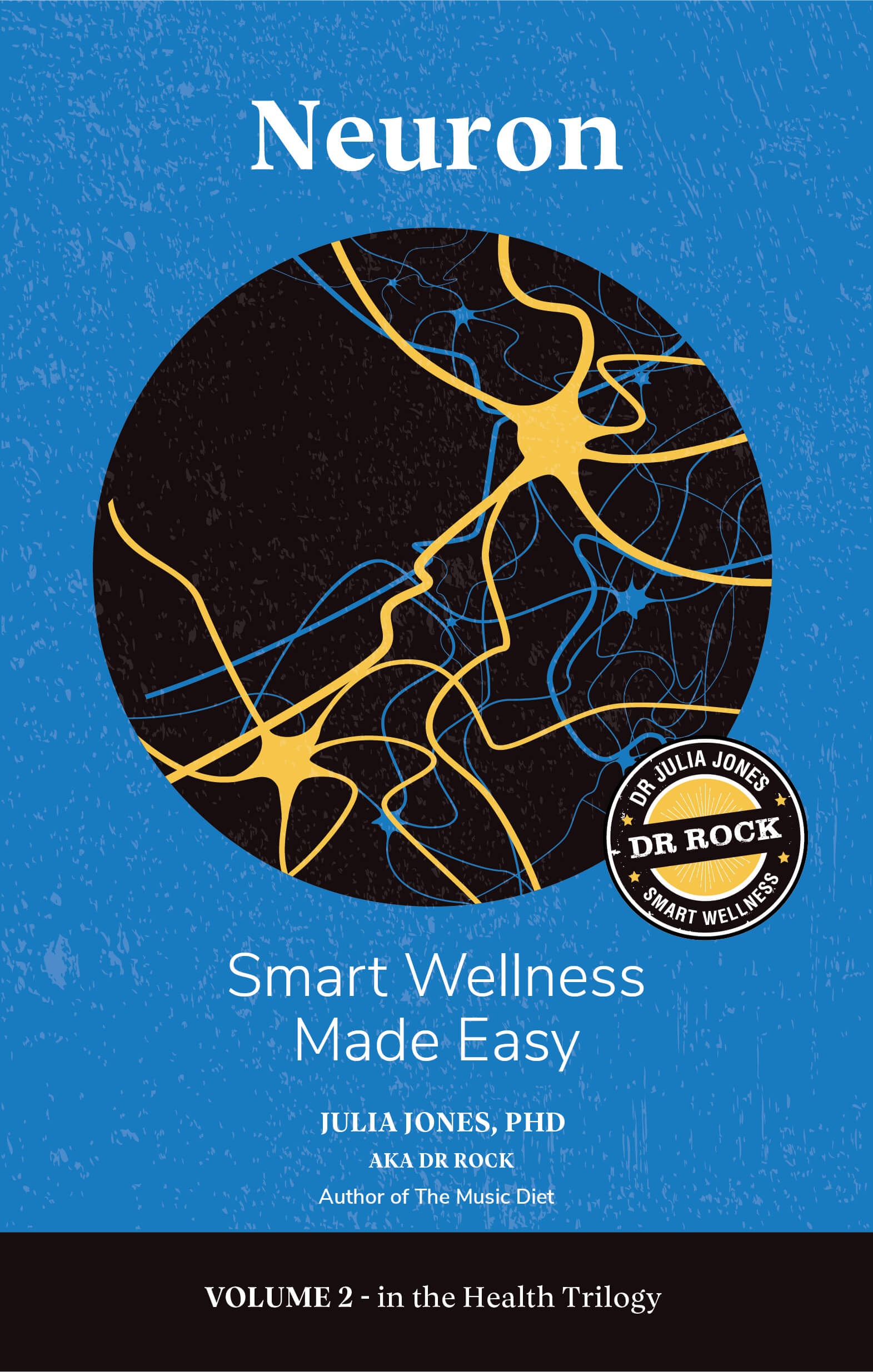 Featured image for “Neuron: Smart Wellness Made Easy *Amazon Bestseller* Book”